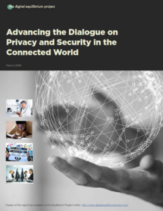 Front cover of the Digital Equilibrium Project report: "Advancing the Dialogue on Privacy and Security in the Connected World"